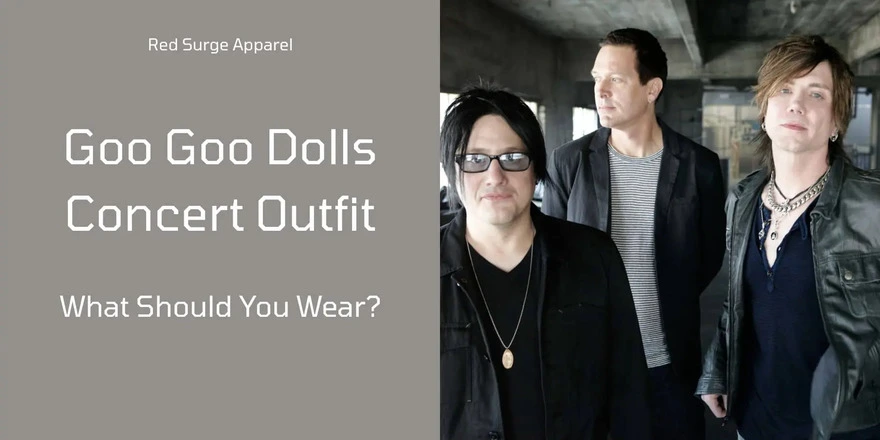 Goo Goo Dolls Concert Outfit - What Should You Wear? - Red Surge Apparel