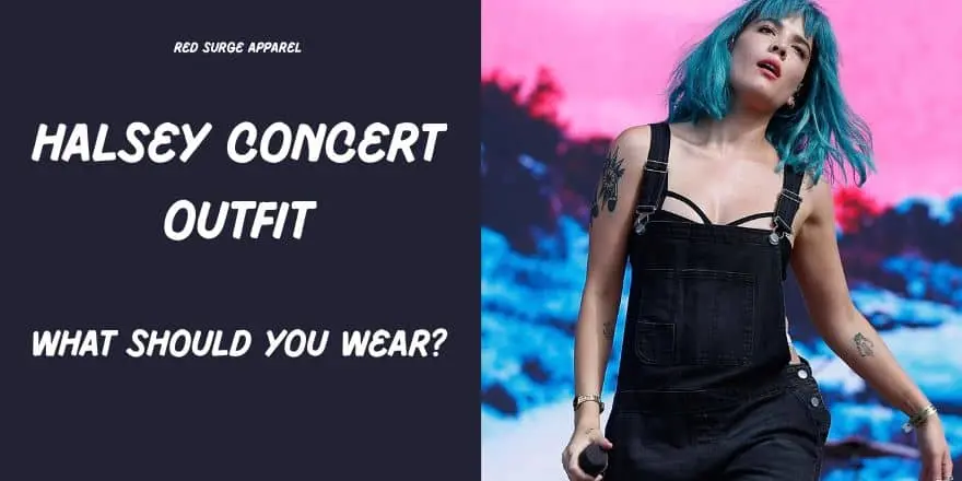 Halsey Concert Outfit - What Should You Wear? - Red Surge Apparel