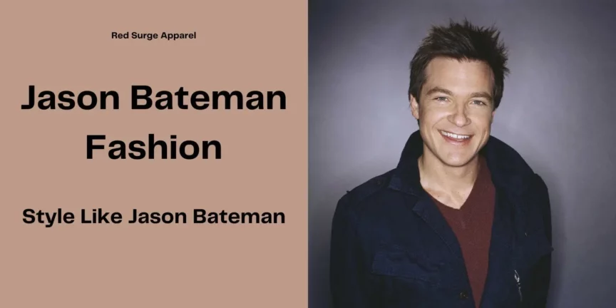 Jason Bateman Fashion - Style Like Jason Bateman - Red Surge Apparel