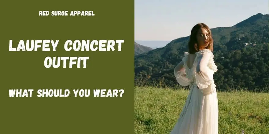 Laufey Concert Outfit - What Should You Wear? - Red Surge Apparel