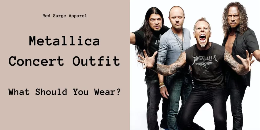 Metallica Concert Outfit - What Should You Wear? - Red Surge Apparel