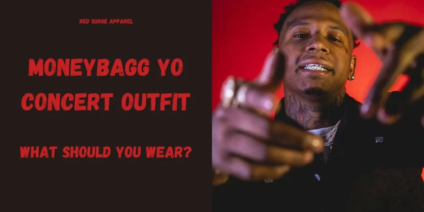 Moneybagg Yo Concert Outfit - What Should You Wear? - Red Surge Apparel