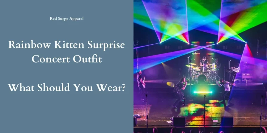 Rainbow Kitten Surprise Concert Outfit - What Should You Wear? - Red Surge Apparel