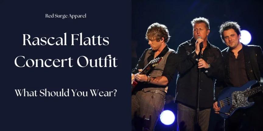Rascal Flatts Concert Outfit - What Should You Wear? - Red Surge Apparel
