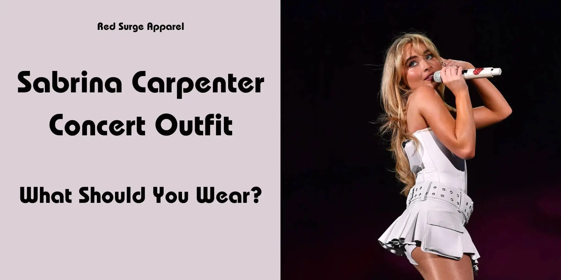 Sabrina Carpenter Concert Outfit - What Should You Wear? - Red Surge Apparel