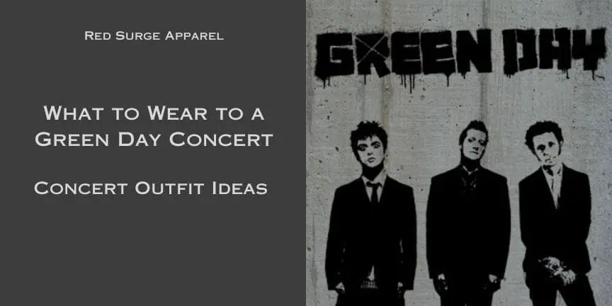 What to Wear to a Green Day Concert - Concert Outfit Ideas - Red Surge Apparel