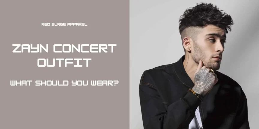 Zayn Concert Outfit - What Should You Wear? - Red Surge Apparel