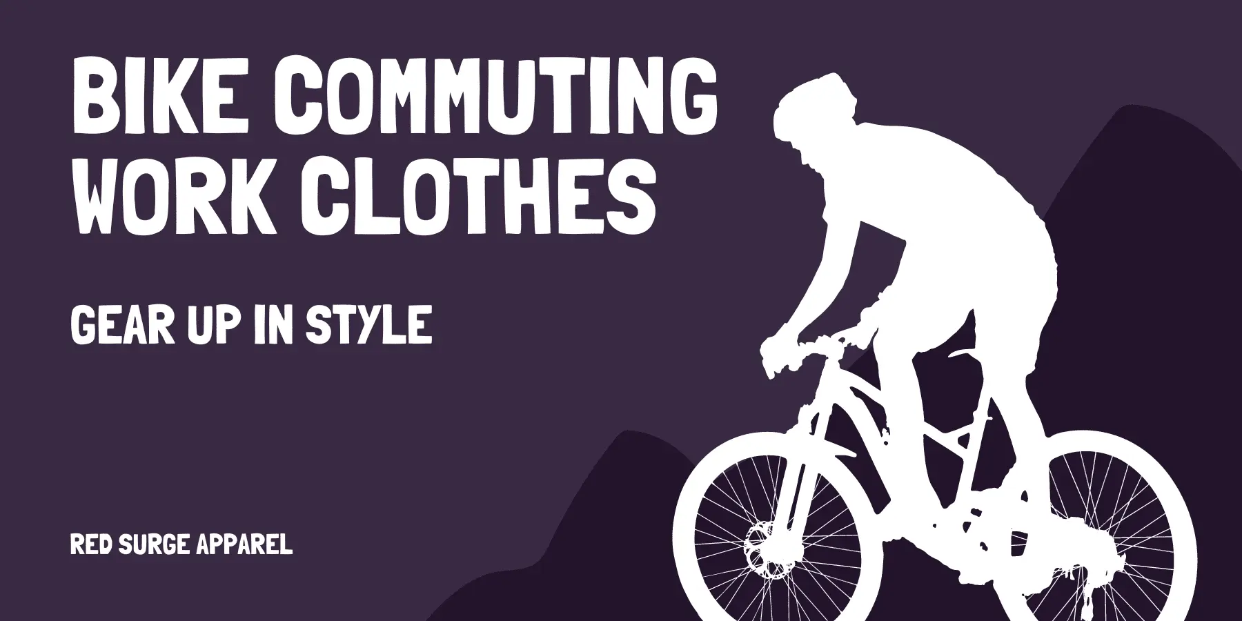 Bike Commuting Work Clothes - Gear Up in Style - Red Surge Apparel