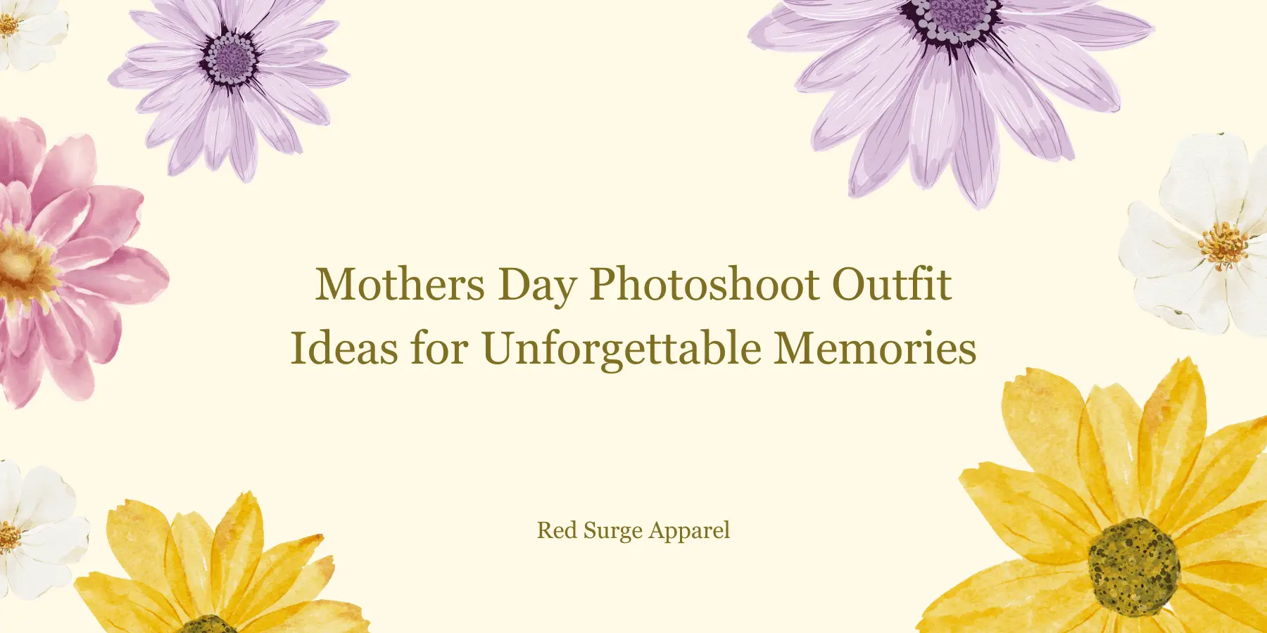 Mothers Day Photoshoot Outfit Ideas for Unforgettable Memories - Red Surge Apparel