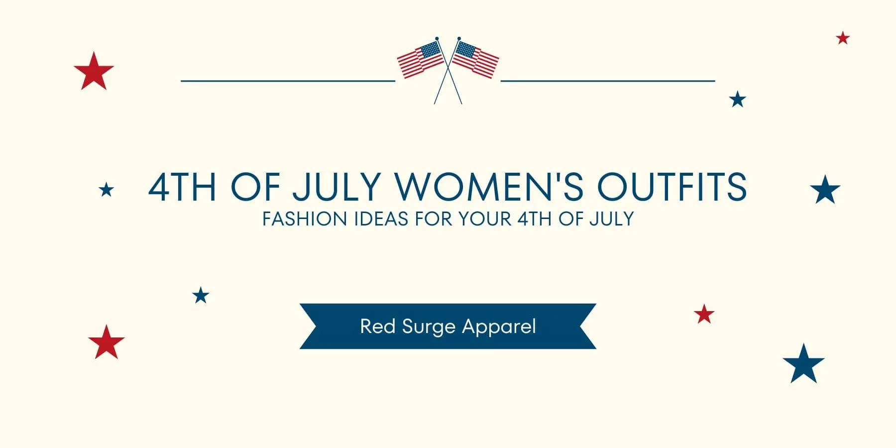 4th of July Women's Outfits - Fashion Ideas for Your 4th of July - Red Surge Apparel