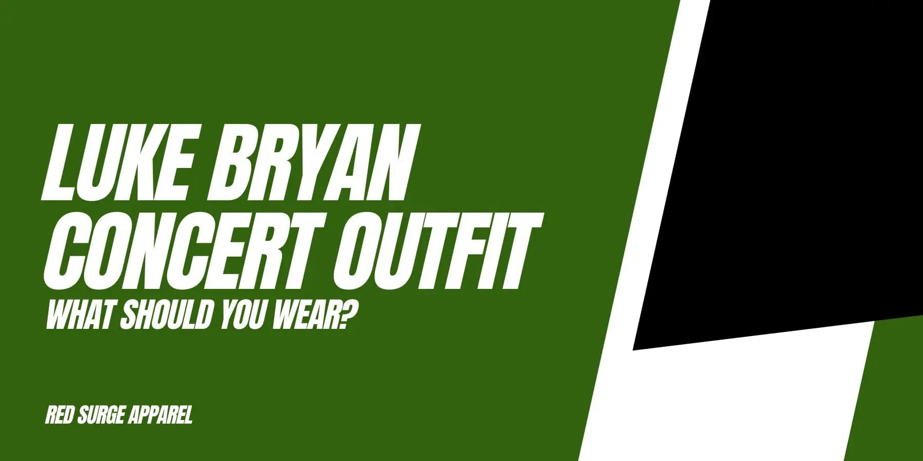 Luke Bryan Concert Outfit - What Should You Wear? - Red Surge Apparel