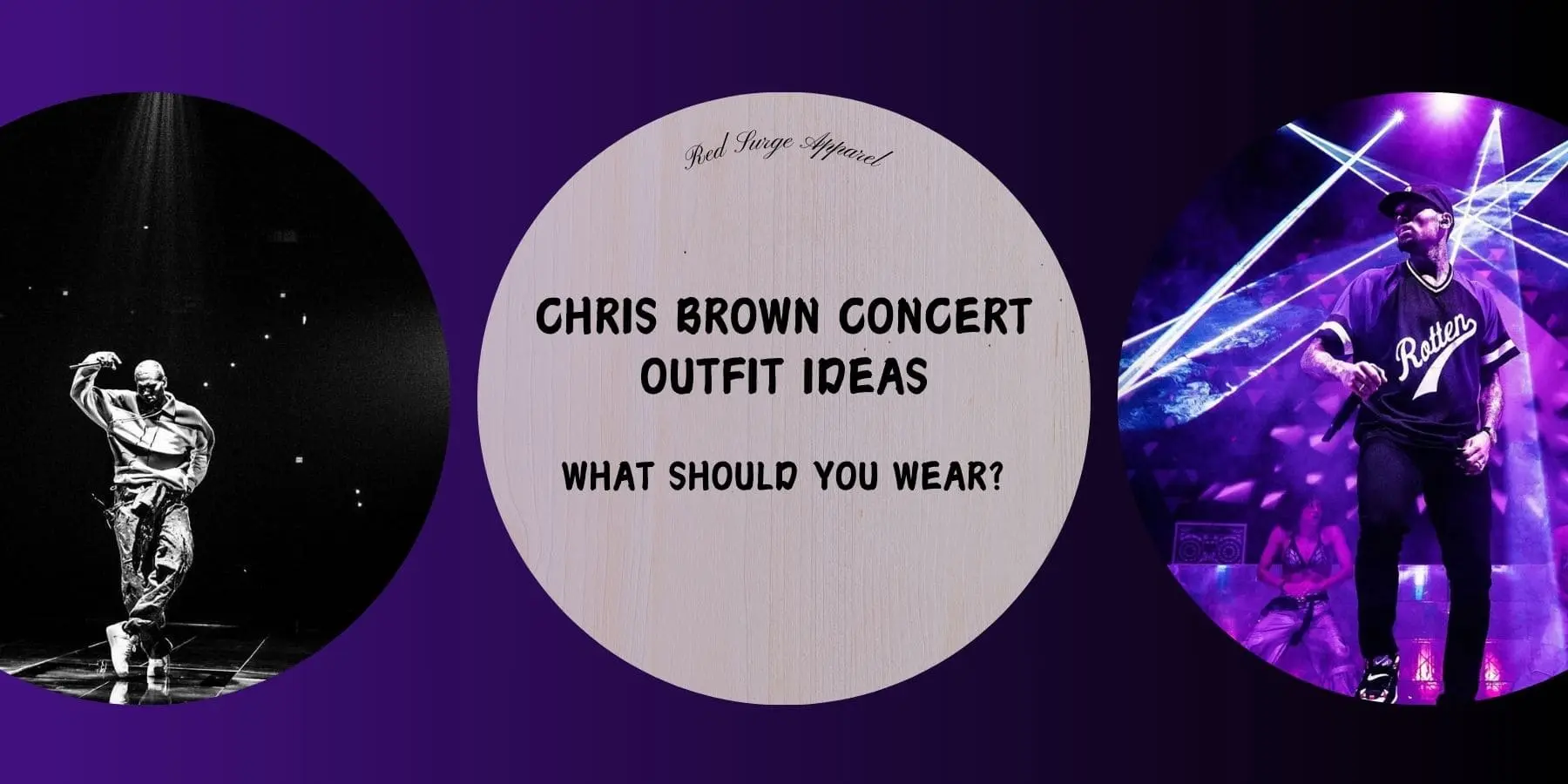 Chris Brown Concert Outfit Ideas - What Should You Wear? - Red Surge Apparel