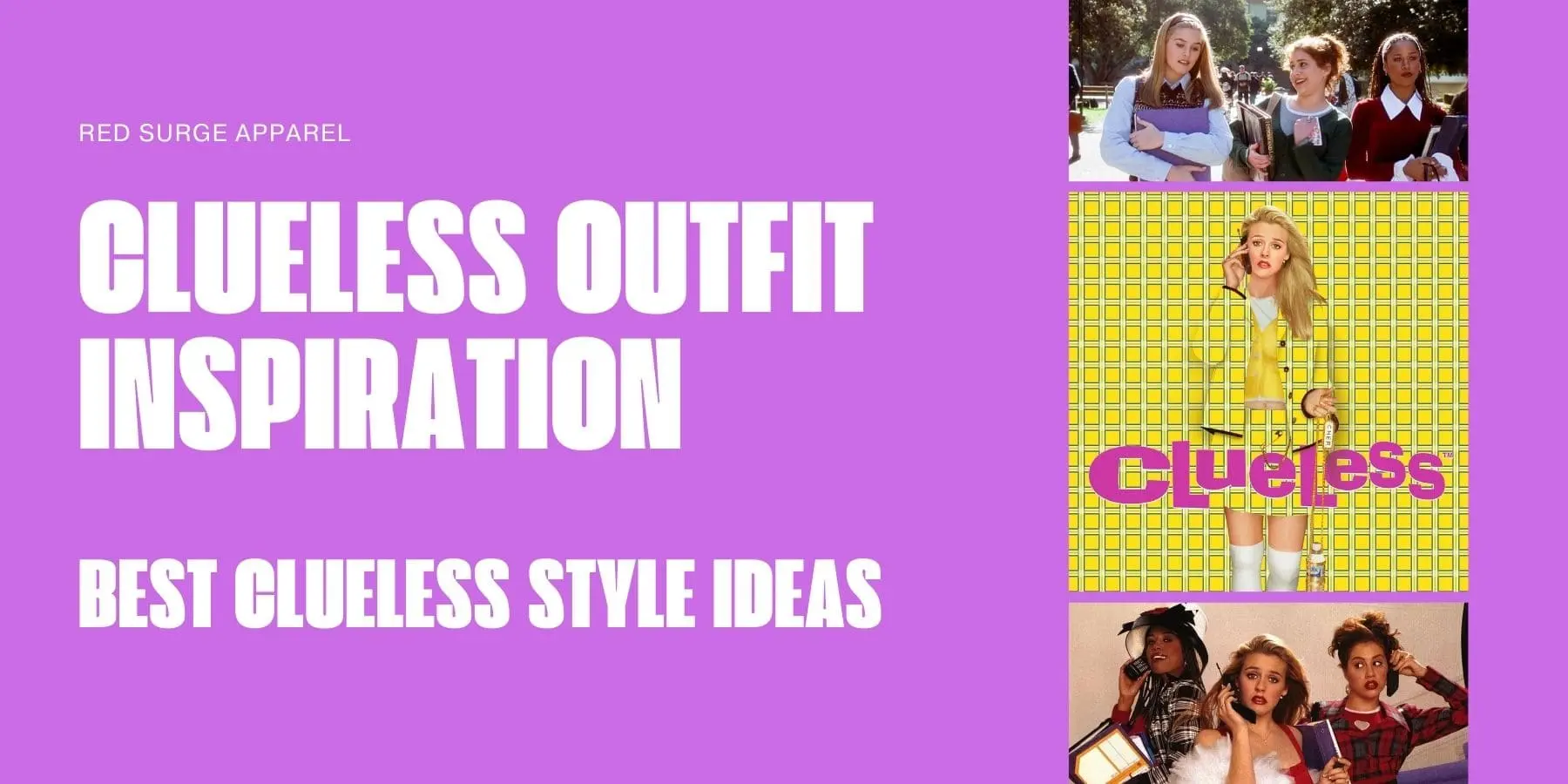 Clueless Outfit Inspiration - Best Clueless Style Ideas - Red Surge Apparel