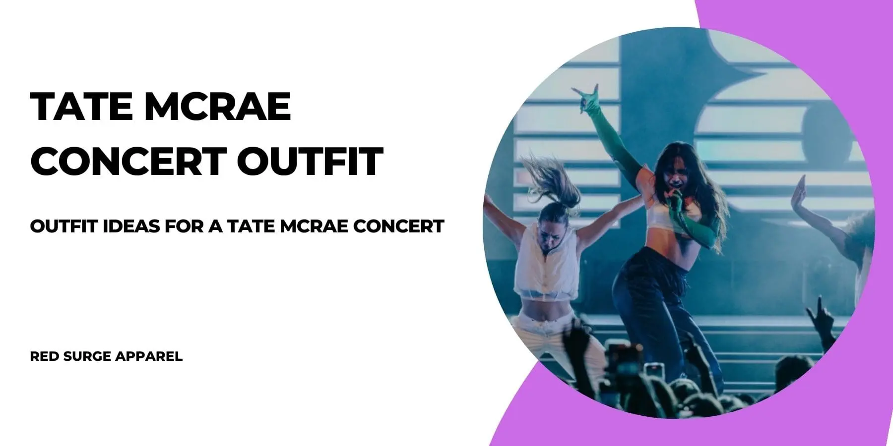 Tate McRae Concert Outfit - Outfit Ideas For A Tate McRae Concert - Red Surge Apparel