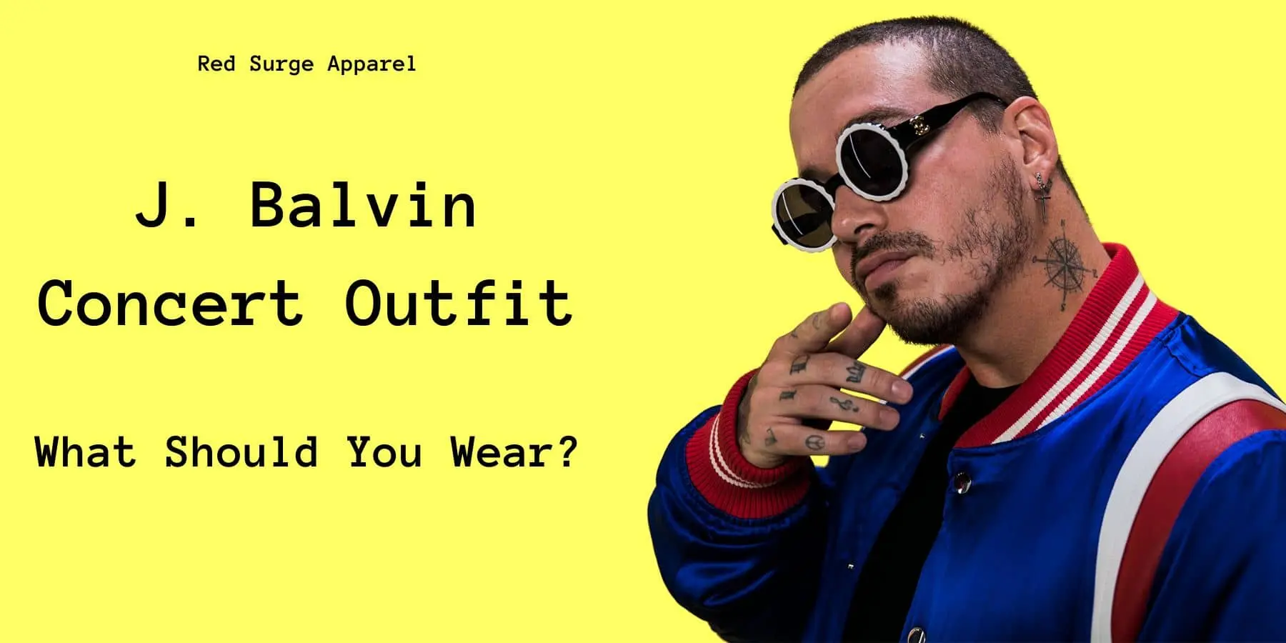 J Balvin Concert Outfit - What Should You Wear? - Red Surge Apparel